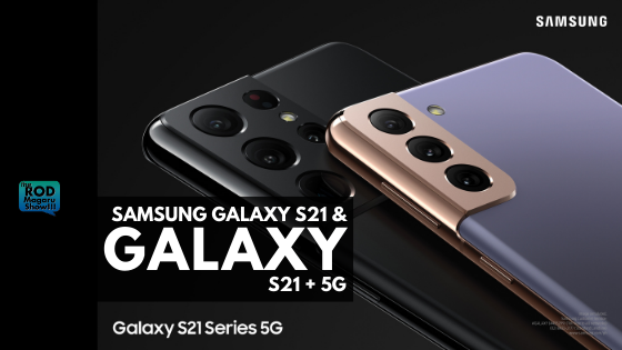(TECH) Make Every Day Epic with Samsung Galaxy S21 5G and Galaxy S21+ 5G (TECH) Make Every Day Epic with Samsung Galaxy S21 5G and Galaxy S21+ 5G