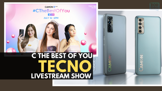 C The Best Of You with CAMON 17 at TECNO Mobile’s Livestream Show C The Best Of You with CAMON 17 at TECNO Mobile’s Livestream Show