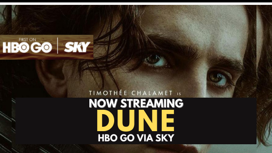 Epic Sci-Fi Film ‘DUNE’ Now Streaming On HBO GO via SKY