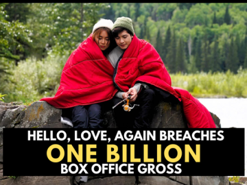 Hello Love Again Breaches 1 BILLION Gross Worldwide