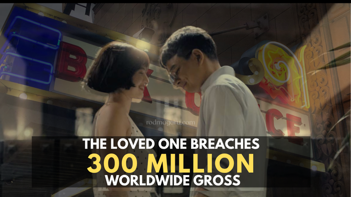 Viva Films The Loved One Crosses ₱300 Million at the Philippine Box Office